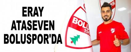 ERAY ATASEVEN BOLUSPOR\'DA