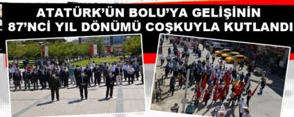 ATATRK\'N BOLU\'YA GELNN 87\'NC YIL DNM COKUYLA KUTLANDI