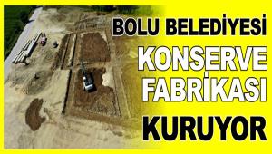 BOLU BELEDYES KONSERVE FABRKASI KURUYOR