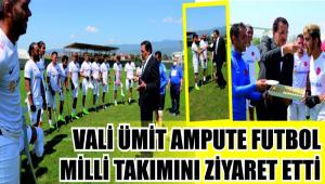 VAL MT AMPUTE FUTBOL MLL TAKIMINI ZYARET ETT