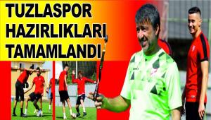 TUZLASPOR HAZIRLIKLARI TAMAMLANDI