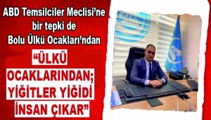 ABD Temsilciler Meclisi\'ne bir tepki de Bolu lk Ocaklar\'ndan