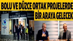 BOLU VE DZCE ORTAK PROJELERDE BR ARAYA GELECEK