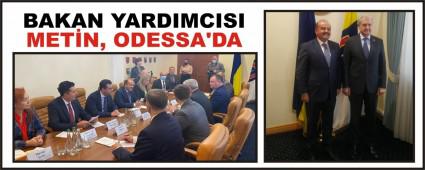 BAKAN YARDIMCISI METN, ODESSA\'DA