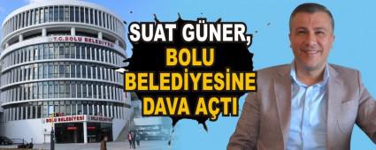 SUAT GNER, BOLU BELEDYESNE DAVA ATI
