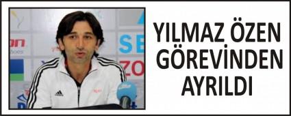 YILMAZ ZEN GREVNDEN AYRILDI