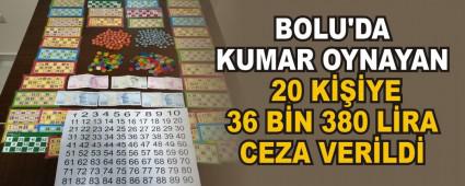 BOLU\'DA KUMAR OYNAYAN 20 KYE 36 BN 380 LRA CEZA VERLD