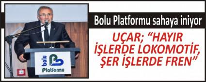 Bolu Platformu sahaya iniyor