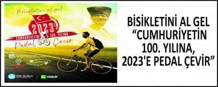 BSKLETN AL GEL CUMHURYETN 100. YILINA, 2023\'E PEDAL EVR