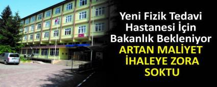 Yeni Fizik Tedavi Hastanesi in Bakanlk Bekleniyor