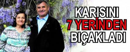 KARISINI 7 YERNDEN BIAKLADI