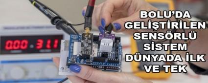 BOLU\'DA GELTRLEN SENSRL SSTEM DNYADA LK VE TEK