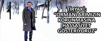TRYAK; ORMANLARIMIZIN KORUNMASINA HASSASYET GSTERYORUZ
