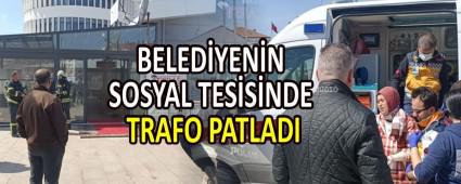 BELEDYENN SOSYAL TESSNDE TRAFO PATLADI