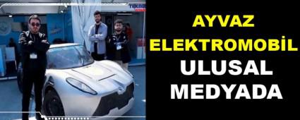Ayvaz Elektromobil Ulusal Medyada