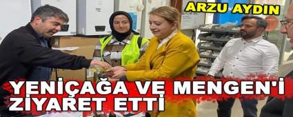 Arzu Aydn Yeniaa ve Mengen\'i ziyaret etti