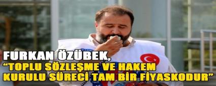 FURKAN ZBEK, TOPLU SZLEME VE HAKEM KURULU SREC TAM BR FYASKODUR