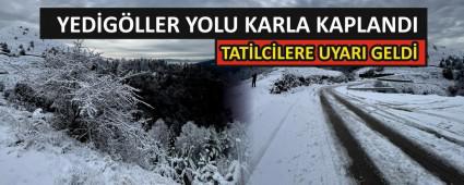 YEDGLLER YOLU KARLA KAPLANDI, TATLCLERE UYARI GELD