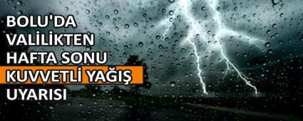 BOLU\'DA VALLKTEN HAFTA SONU KUVVETL YAI UYARISI