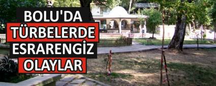 BOLU\'DA TRBELERDE ESRARENGZ OLAYLAR