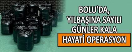 BOLU\'DA, YILBAINA SAYILI GNLER KALA HAYAT OPERASYON
