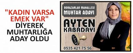 \"KADIN VARSA EMEK VAR\" DYEREK MUHTARLIA ADAY OLDU