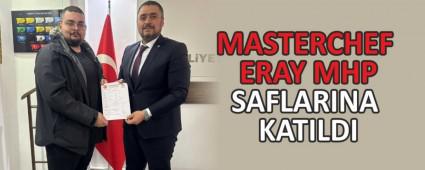 MASTERCHEF ERAY MHP SAFLARINA KATILDI