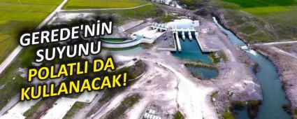 Gerede\'nin suyunu Polatl da kullanacak!