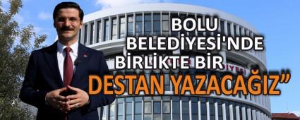 BOLU BELEDYES\'NDE BRLKTE BR DESTAN YAZACAIZ
