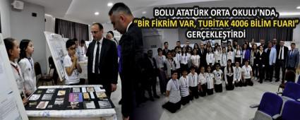 BOLU ATATRK ORTA OKULU\'NDA, BR FKRM VAR, TUBTAK 4006 BLM FUARI GEREKLETRD