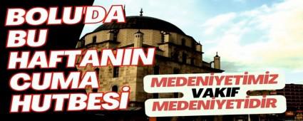 Bolu\'da bu haftann cuma hutbesi-10 Mays Cuma