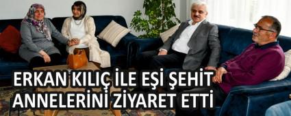 Erkan Kl ile Ei ehit Annelerini Ziyaret Etti