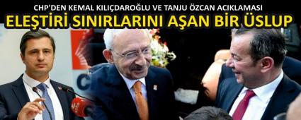CHP\'DEN KEMAL KILIDAROLU VE TANJU ZCAN AIKLAMASI
