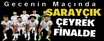 Gecenin Manda Sarayk eyrek finalde