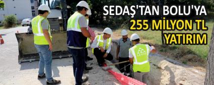  SEDA\'TAN BOLU\'YA 255 MLYON TL YATIRIM