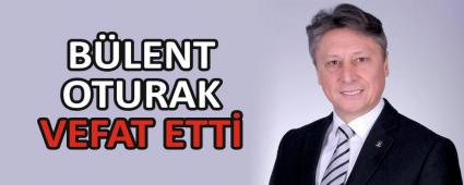 BLENT OTURAK VEFAT ETT
