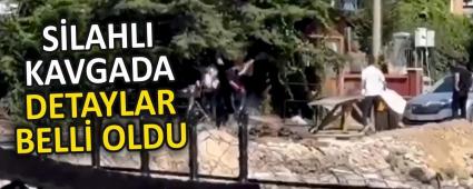 Silahl kavgada detaylar belli oldu