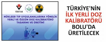 TRKYE\'NN LK YERL DOZ KALBRATR BOLU\'DA RETLECEK