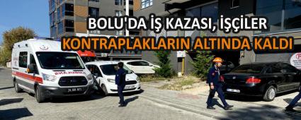 BOLU\'DA  KAZASI, LER KONTRAPLAKLARIN ALTINDA KALDI