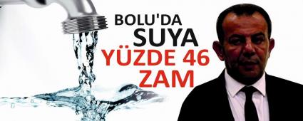 BOLU\'DA SUYA YZDE 46 ZAM