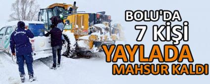 BOLU\'DA 7 K YAYLADA MAHSUR KALDI