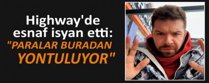 HGHWAY'DE ESNAF SYAN ETT