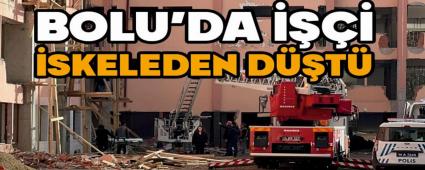 Bolu\'da, inaat iisi iskeleden dt