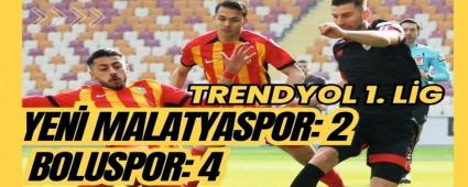Yeni Malatyaspor: 2 - Boluspor: 4