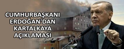 CUMHURBAKANI ERDOAN\'DAN KARTALKAYA AIKLAMASI