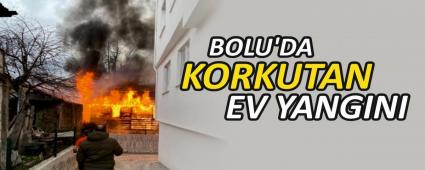 BOLU\'DA KORKUTAN EV YANGINI