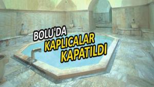BOLU'KAPLICALAR KAPATILDI