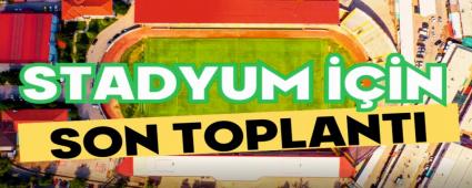 Stadyum iin son toplant