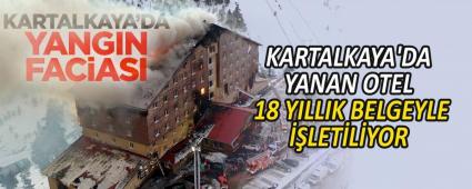 KARTALKAYA\'DA YANAN OTEL 18 YILLIK BELGEYLE LETLYOR