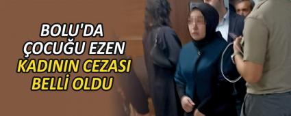 BOLU\'DA OCUU EZEN KADININ CEZASI BELL OLDU